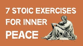 7 Stoic Exercises For Inner Peace [upl. by Iran]