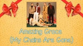 Pentatonix  Amazing Grace My Chains Are Gone  With Lyrics [upl. by Dugaid331]