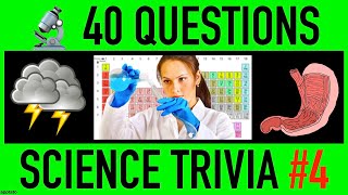 SCIENCE TRIVIA QUIZ 4  40 Science General Knowledge Trivia Questions and Answers  Pub Quiz [upl. by Timrek]