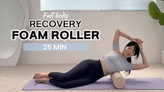 25 MIN FOAM ROLLER ROUTINE  Myofascial Release for Muscle Recovery amp Injury Prevention [upl. by Conrade384]