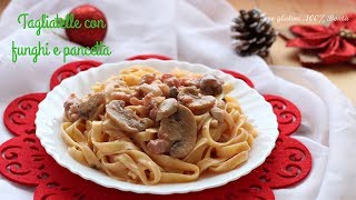 Tagliatelle con funghi e pancetta Ricetta semplice e veloce [upl. by Elburr729]