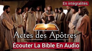 Actes des Apôtres  Selon Luc  Écouter La paroles de Dieu En Intégralité  En Audio VF [upl. by Eah624]