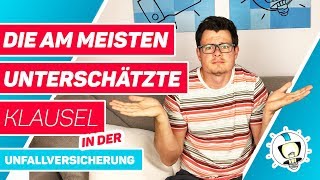 Die am MEISTEN UNTERSCHÄTZE Klausel in der Unfallversicherung [upl. by Nosle]