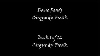 Dane Reads  Cirque du Freak [upl. by Cass]