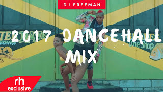 DJ FREEMAN  2017 NEW DANCEHALL MIX VybzAlkalinesteflonfrenchTextingKraniumpopcaan RH EXCL [upl. by Tnelc]