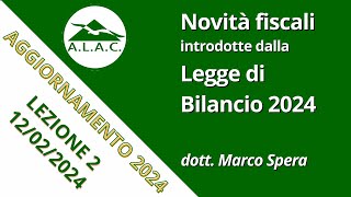 Lezione 2 Aggiornamento ALAC 2024 12022024  Legge Bilancio 2024 [upl. by Haggerty564]