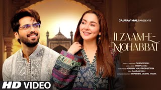 IlzaamEMohabbat  New Hindi Song  Hania Amir  Fahad Mustafa  Romantic Song  New Song 2024 [upl. by Hurless]