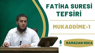 Tefsiri Tercih Etmemizin Sebepleri  Fatiha Suresi Tefsiri 1 Ramazan Hoca [upl. by Garnette283]