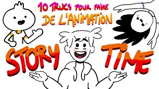 10 TRUCS POUR FAIRE DE LANIMATION STORYTIME Partie 1 [upl. by Ias]