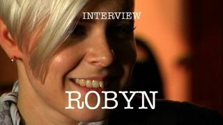 Robyn  Interview [upl. by Seiden]