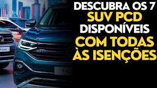 Descubra os 7 SUVs PCD com Todas as Isenções para 2025 [upl. by Annahtur]