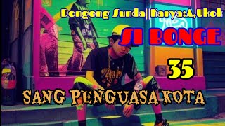 DONGENG SUNDA SI BONGE part35 [upl. by Yklam757]