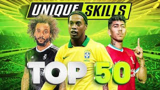 Top 50 Unique amp Original Football Skills [upl. by Ahseia]