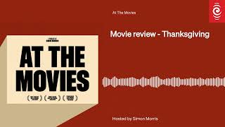 Review Thanksgiving  At The Movies  RNZ [upl. by Adel]