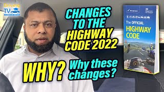 Changes To HIGHWAY CODE 2022  WHY Why These Changes [upl. by Paderna958]