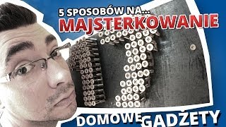 5 sposobów na MAJSTERKOWANIE 5  DOMOWE GADŻETY [upl. by Berk854]