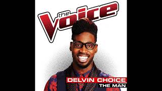 Delvin Choice  The Man  Studio Version  The Voice 6 [upl. by Nohsram]