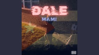 Dale Mami [upl. by Thorncombe]