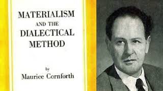 Materialism and the Dialectical Method Maurice Cornforth 1953 [upl. by Namrak763]