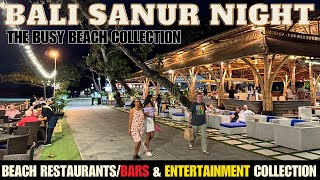 Bali Sanur Beach Restaurants Bars amp Entertainment at Night Today 2024 [upl. by Haidej]