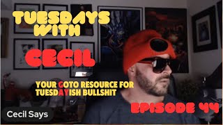 Tuesdays With Cecil Episode 44 [upl. by Berrie]