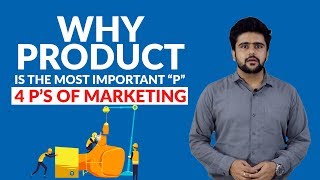 Product Is The Most Important quotPquot Of 4 P𝐬 Of Marketing  Hindi [upl. by Shakti]