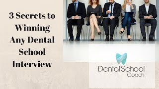 3 Secrets to Winning Any Dental School Interview [upl. by Zile905]