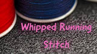 Whipped Running Stitch [upl. by Akili]