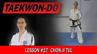 ChonJi Tul  TaekwonDo Lesson 17 [upl. by Tarra]