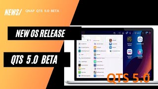 QTS 5 0 beta from QNAP [upl. by Lebezej]