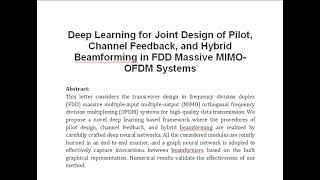 Deep Learning for Joint Design of Pilot Channel Feedback and Hybrid Beamforming in FDD Massive MIM [upl. by Lehacim332]