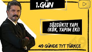 Sözcükte Yapı  Kök Yapım Eki  49 Günde TYT Türkçe Kampı  1GÜN [upl. by Chema]