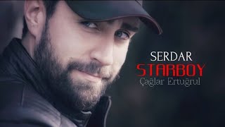 Serdar  Çağlar Ertuğrul  STARBOY [upl. by Kenay48]