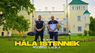 GwM x Dobozi Lacika  Hála istennek Official 4k Videoclip [upl. by Ranita392]