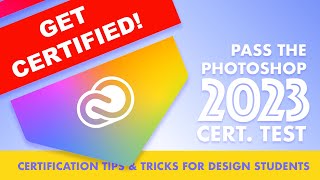 ACE the ADOBE PHOTOSHOP 2023 CERTIFICATION TEST  Tips and Tricks for Design Students [upl. by Bainbrudge297]