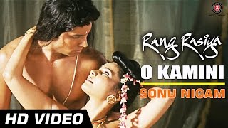 O Kamini Official Video HD  Rang Rasiya  Randeep Hooda amp Rashaana Shah [upl. by Harms]