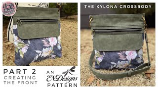 The Kylona Crossbody Bag  Part 2 Creating the Front [upl. by Trah]