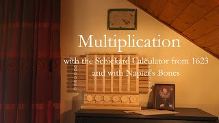 Multiplication with the Schickard Calculator from 1623 and with Napiers Bones [upl. by Hammock102]