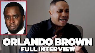 Orlando Brown REVEALS if Diddy really gave him oral s He EXPOSES the industry amp more [upl. by Fritzie]