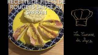 recette facile et rapide de filets de rougets sauce safran [upl. by Nixon617]