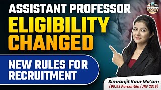 Assistant Professor Eligibility 2024 Changed  New Rules  By Simranjit Kaur Mam [upl. by Eloken]