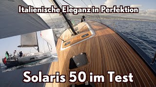 Solaris 50  ein italienischer Traum  Fahrtenyacht im Test 2023 [upl. by Ausoj]