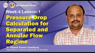 Lecture 10 Pressure Drop Calculation for Separated and Annular Flow Regime [upl. by Swee531]