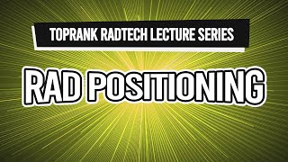 TopRank Radtech Lecture Series Rad Positioning [upl. by Saleme]