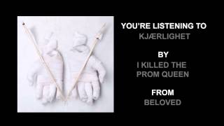 I Killed The Prom Queen  quotKjærlighetquot Full Album Stream [upl. by Htabazile]