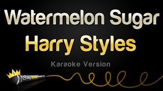 Harry Styles  Watermelon Sugar Karaoke Version [upl. by Llerehs]