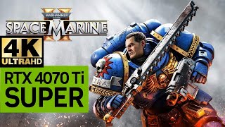 Warhammer 40000 Space Marine 2 on RTX 4070 Ti super  2160p  ULTRA [upl. by Keslie]