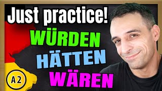 German Practice Exercises A2  B1  Konjunktiv 2 WÜRDEN HÄTTEN WÄREN [upl. by Aiderfla]