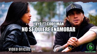 No se quiere enamorar  YuYo ft Codeiman Video Oficial 4K [upl. by Atazroglam248]