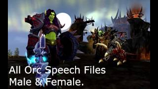 All Orc Speech files Male amp Female World of Warcraft [upl. by Ennovehc]